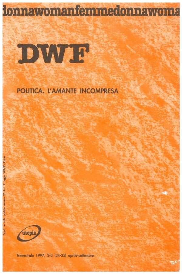 POLITICA. L'amante incompresa