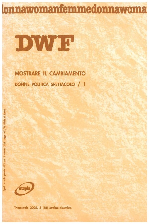 MOSTRARE IL CAMBIAMENTO. Donne politica spettacolo/1