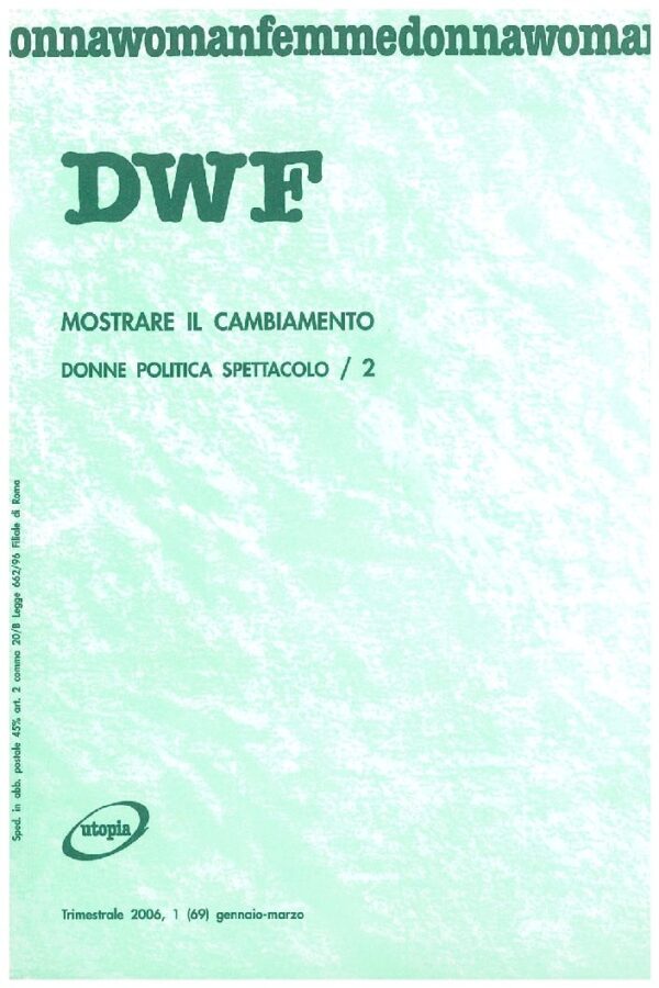 MOSTRARE IL CAMBIAMENTO. Donne politica spettacolo/2