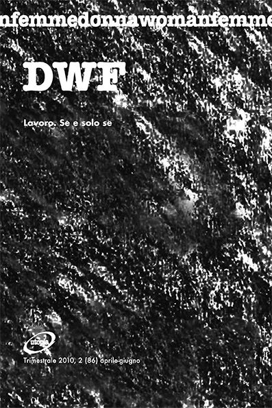 LAVORO. Se e solo se, DWF (86) 2010, 2