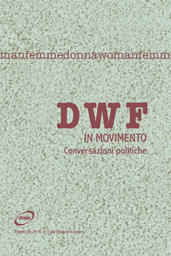 IN MOVIMENTO. Conversazioni politiche, DWF (120) 2018, 4