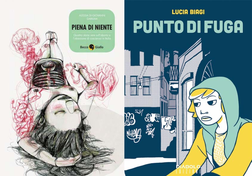 PUNTO DI FUGA di Lucia Biagi, Diàbolo, 2014 e PIENA DI NIENTE di Alessia Di Giovanni e Darkam, Becco Giallo, 2015