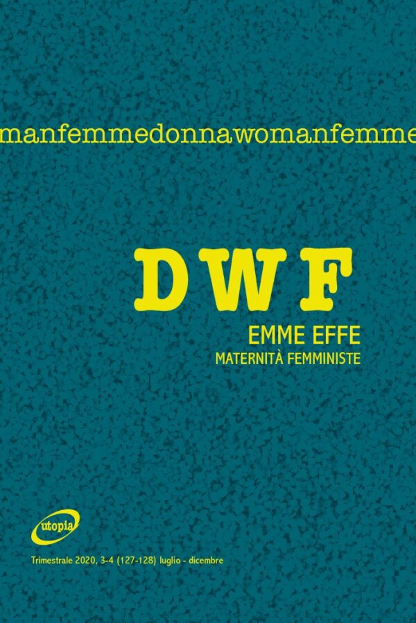 EMME EFFE. Maternità femministe