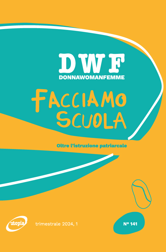 FACCIAMO SCUOLA. Oltre l’istruzione patriarcale, DWF (141) 2024, 1