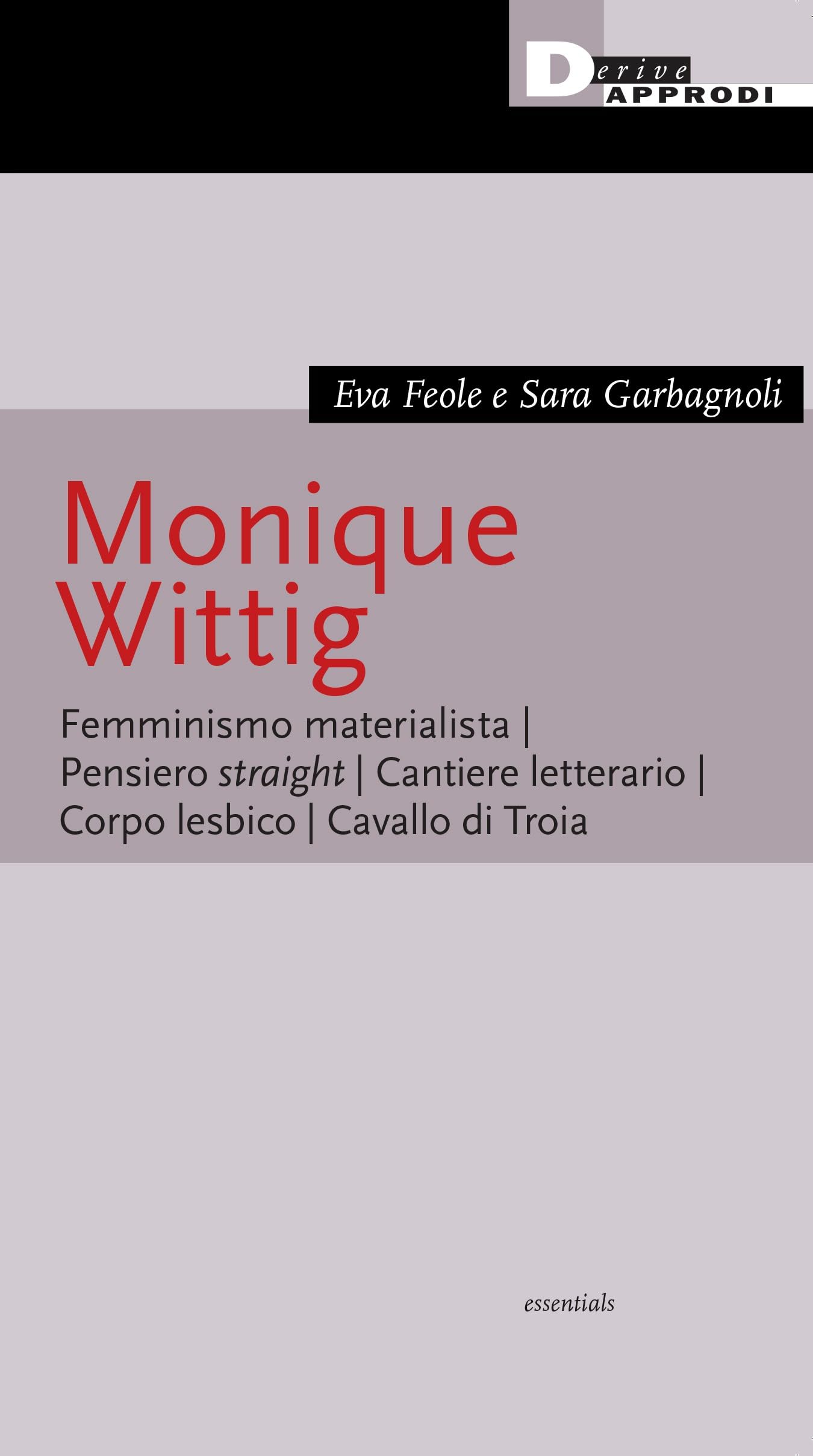 Eva Feole, Sara Garbagnoli (2023). Monique Wittig, DeriveApprodi, Bologna